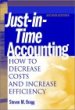 Just-in-Time Accounting: How to Decrease Costs and Increase Efficiency