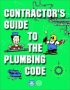 Contractor's Guide to the Plumbing Code