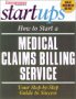 How to Start a Medical Claims Billing Service: Your Step-By-Step Guide to Success