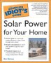 The Complete Idiot's Guide to Solar Power for Your Home