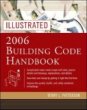 Illustrated 2006 Building Codes Handbook