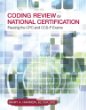 Coding Review for National Certification: Passing the CPC and CCS-P Exams