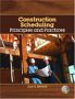 Construction Scheduling : Principles and Practices