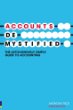 Accounts Demystified: The Astonishingly Simple Guide to Accounting