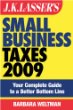 JK Lasser's Small Business Taxes 2009: Your Complete Guide to a Better Bottom Line