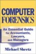 Computer Forensics: An Essential Guide for Accountants, Lawyers, and Managers