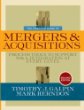 The Complete Guide to Mergers and Acquisitions: Process Tools to Support M&A Integration at Every Level