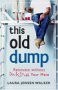 This Old Dump: Renovate Without Decking Your Mate
