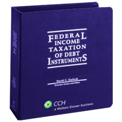 Federal Income Taxation of Debt Instruments (2007 Supplement)