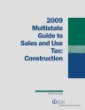 Multistate Guide to Sales and Use Tax: Construction (2009)