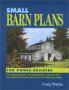 Small Barn Plans for Owner-Builders