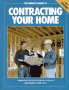 The Complete Guide to Contracting Your Home