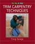 Trim Carpentry Techniques: Installing Doors, Windows, Base and Crown