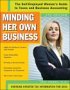 Minding Her Own Business: The Self-Employed Woman’s Essential Guide to Taxes and Financial Records