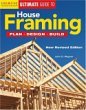 House Framing: Plan, Design, Build - Ultimate Guide To