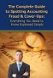 Complete Guide to Spotting Accounting Fraud & Cover-Ups: Everything You Need to Know Explained Simply