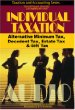 Alternative Minimum Tax, Decedent Tax, Estate Tax & Gift Tax (Individual Taxation) [AUDIOBOOK]